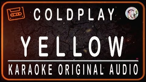 Thumbnail of COLDPLAY - YELLOW - KARAOKE ORIGINAL AUDIO