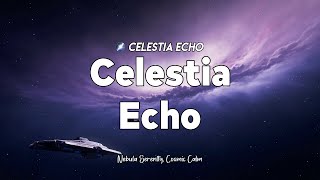 🌌 Drift into Serenity with Celestia Echo 🌠
