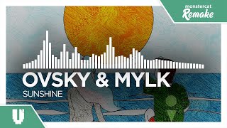 [Synthpop] - OVSKY & MYLK - Sunshine [Monstercat Remake]