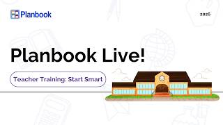 Planbook Live! Teacher Training: Start Smart (July 30, 2026)