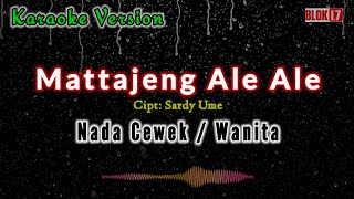 Karaoke Mattajeng Ale Ale - Nada Cewek / Wanita || Karya Sardy Ume