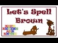 Color songs  lets spell brown