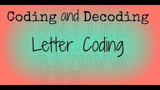 Coding and Decoding | Letter coding