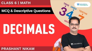 Decimals | MCQ & Descriptive Questions | Prashant Nikam | Class 6 Maths Chapter 8 | Unacademy