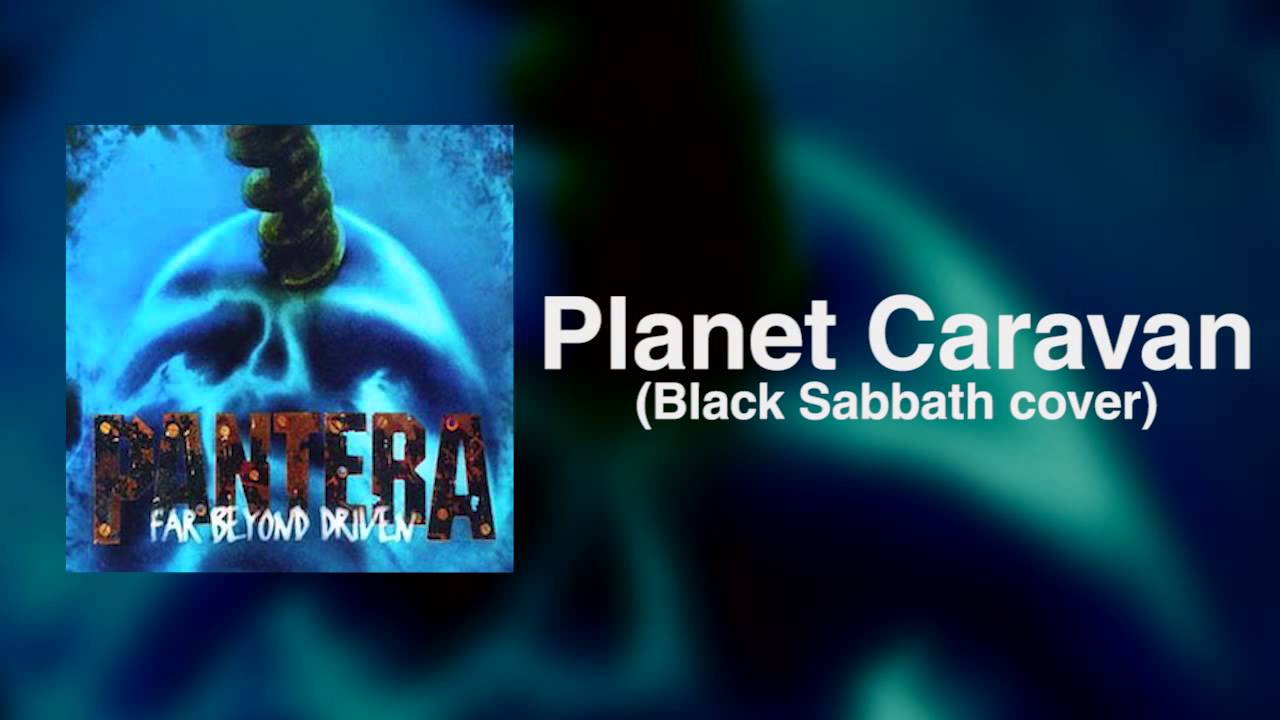 Ver Pantera - Planet Caravan (Black Sabbath cover) Subtitulada al español en YouTube Ver Pantera - Planet Caravan (Black Sabbath cover) Subtitulada al español en YouTube