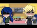 || Miraculous reacciona a tik tok's y amv || PARTE 2 ||