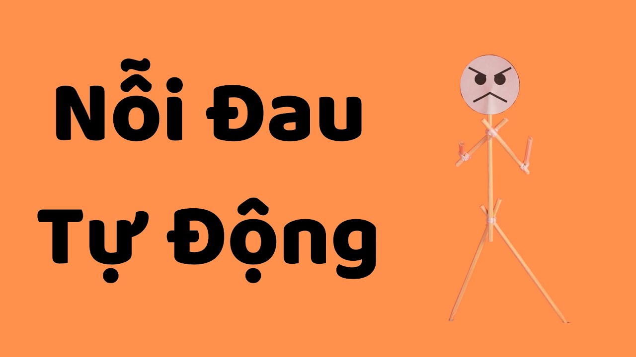 Nỗi Đau Tự Động | Tri kỷ cảm xúc Web5ngay