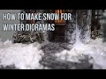 How To Make Snow for Winter Dioramas | Model Realistic Snow Effect Using Simple Materials