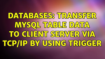 Databases: Transfer Mysql table data to client Server via TCP/IP by using Trigger