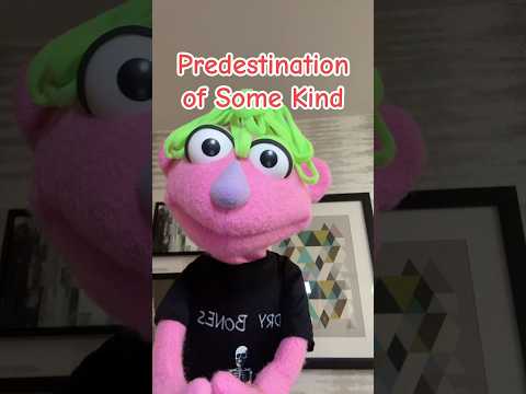 Predestination of Some Kind