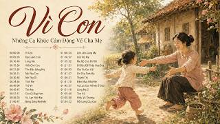 Vì Con ❤️ Những Ca Khúc Ý Nghĩa Mùa Vu Lan Báo Hiếu ❤️ Nghe Mà Xúc Động