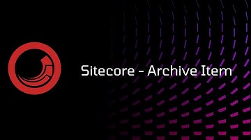 Sitecore - Archive Item
