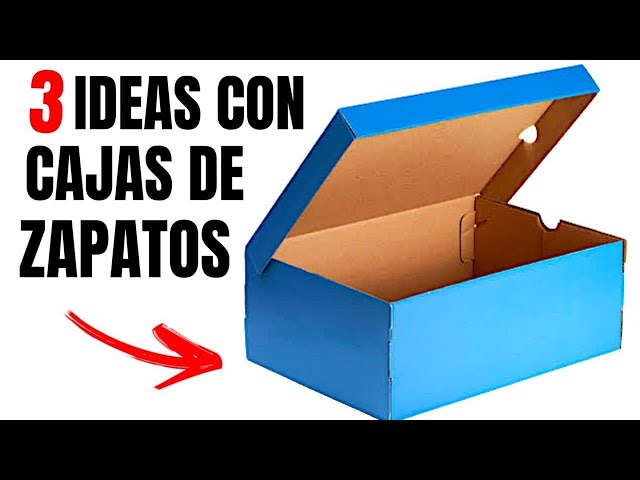 3 MANUALIDADES PARA TRANSFORMAR CAJAS DE ZAPATOS