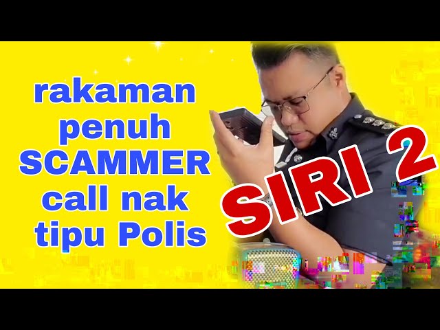 SIRI 2 - SCAMMER call nak tipu polis. (Rakaman penuh perbualan) Macau Scam - Sembang Abang Polis class=