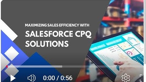 Maximizing Sales Efficiency with Salesforce CPQ Solutions