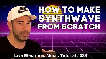 How to make Synthwave Retrowave  | Live Electronic Music Tutorial 038