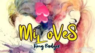 Miloves (OTW SAYO) - King Badger (lyrics)