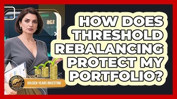 How Does Threshold Rebalancing Protect My Portfolio?
