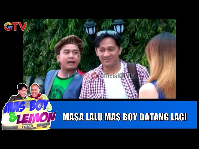 Masa Lalu Mas Boy Datang Lagi | Mas Boy dan Lemon | Eps. 2 | (2/3) class=