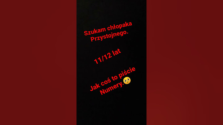 Szukam chłopaka.