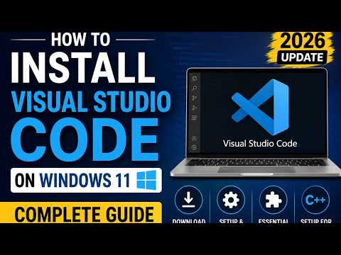 How to Install Visual Studio Code on Windows 11 (2026) | VS Code Complete Setup Guide for Beginners