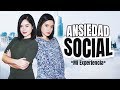 ¿Cómo superé la ANSIEDAD SOCIAL?