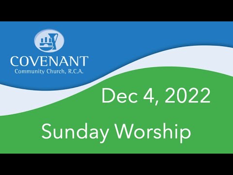 Covenant Community Dec 4, 2022 Covenant Community Church RCA Live Stream - YouTube