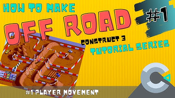 Construct3: Off Road Tutorial - Part 1 - Character Creation & Movement