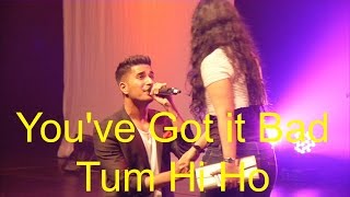 Tum Hi Ho   You got it bad by Arjun (Beyond Bollywood)