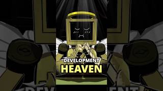 Experiencing Development Heaven