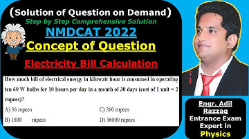 NMDCAT PHYSICS 2022| ELECTRICITY BILL CALCULATIONS| MCQs SOLUTION| SHORTCUTS | SIR. ADIL RAZZAQ|