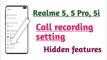 Realme 5 , 5 Pro , realme 5i , Call recording setting How to records All calls /How to use