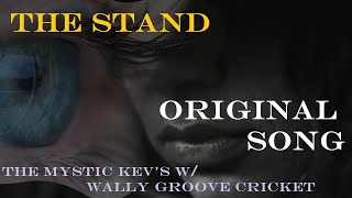 The Stand ↨ Feat The Mystic Kevs ← An Original Song