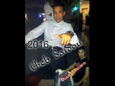 Dartou Bini We Binha Cheb Saidou Avec Riad Mascara 2016