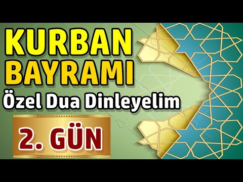 KURBAN BAYRAMI 2. GÜN DUASI DİNLE En Faziletli Dualar