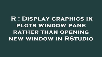 R : Display graphics in plots window pane rather than opening new window in RStudio