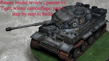 Rusty effect in tank,Weathered effect in tank, Panzer model review,VI Tiger,winter camouflage part 1