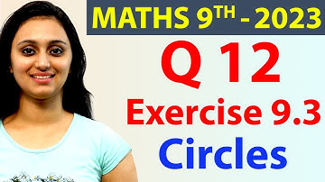 Q 12, Ex. 9.3, Page No 129, Circles - Maths NCERT Class 9th, New Syllabus 2023 CBSE