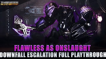 Flawless Downfall Escalation As Onslaught [Transformers Fall of Cybertron]