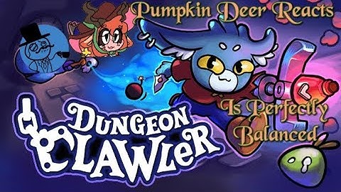 PumpkinDeer reacts to "Dungeon Clawler Is Perfectly Balanced" by Spiffing Brit ~Gourdie