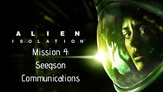 Alien: Isolation Walkthrough | Mission 4: Seegson Communications