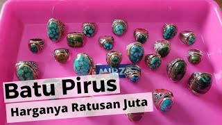 Harga Batu Pirus Asli Ngeri Banget| Mencapai Ratusan Juta