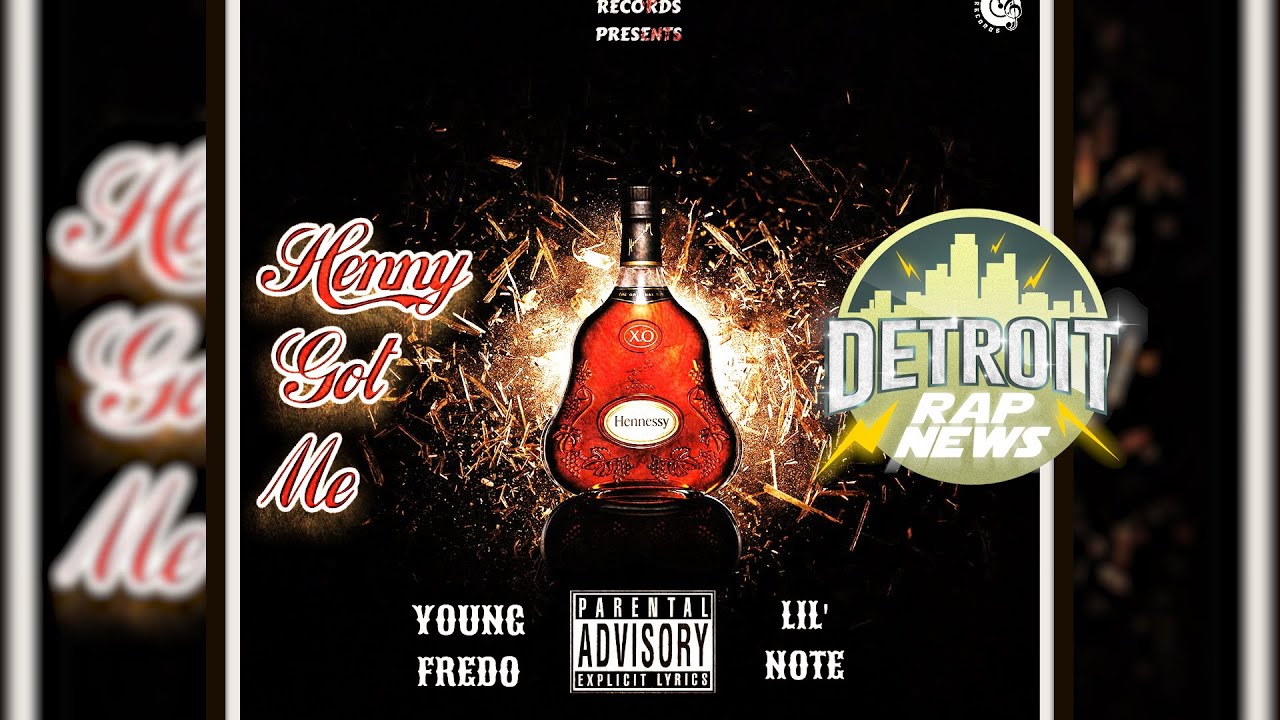 Lil' Note X Young Fredo - "Henny Got Me" (Official Audio) DetroitRapNews Exclusive