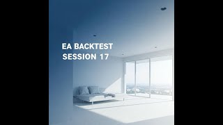 EA Backtest GOLD Session 17 (April 29- May 3, 2024)