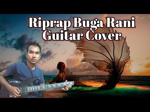 Riprap Buga Rani Guitar Cover