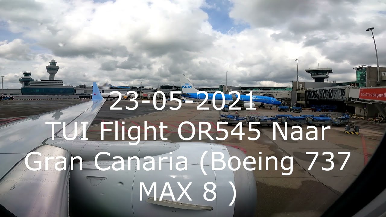 23-05-2021 Onze vlucht naar Gran Canaria met tui flight OR545 (boeing 737 max 8)