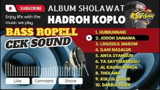 KOMPILASI SHOLAWAT HADROH KOPLO❗BASS ROPELL HOOREG CEK SOUND