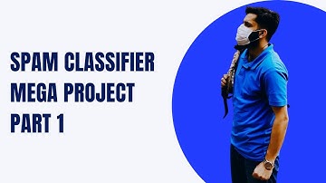 Spam Classifier Mega Project Part 1 | NLP BootCamp | AI BootCamp