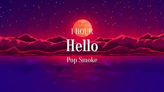 Pop Smoke - Hello (Lyrics) Feat A Boogie Wit Da Hoodie| 1 HOUR