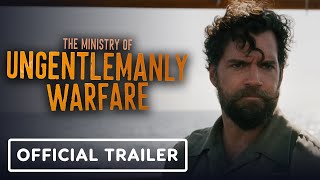 The Ministry Of Ungentlemanly Warfare - Official Trailer (2024) Guy Ritchie, Henry Cavill